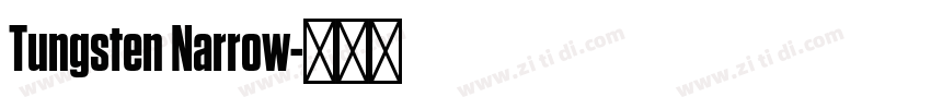 Tungsten Narrow字体转换 Tungsten Narrow字体转换